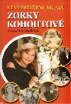 NEVYBOUEN MLD ZORKY KOHOUTOV - Alexandra Stukov