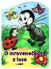 O mravenekovi z lesa - Zuzana Pospilov