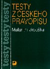 TESTY Z ESKHO PRAVOPISU K MATURITN ZKOUCE - Marie Krejov