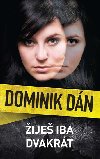 ije iba dvakrt - Dominik Dn