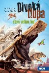 Divok tlupa stav velkou lo - Andr Marx; Boris Pfeiffer