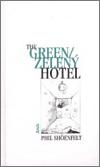 THE GREEN / ZELEN HOTEL - Shoenfelt Phil