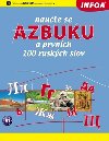 NAUTE SE AZBUKU A PRVNCH 100 RUSKCH SLOV - Jane Wightwick; Helena Chick