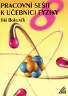 Pracovn seit k uebnici fyziky 8 - Ji Bohunk