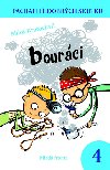 Bourci - Pachatel dobrch skutk 4 - Milo Kratochvl