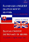 SLOVENSKO-ANGLICK FRAZEOLOGICK SLOVNK SLOVAK-ENGLISH DICTIONARY OF IDIOMS - Josef Fronek; Pavel Mokr