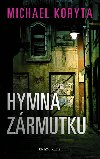 HYMNA ZRMUTKU - Michael Koryta
