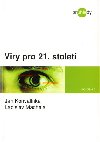 VIRY PRO 21. STOLET - Jan Konvalinka; Ladislav Machala