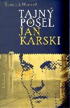TAJN POSEL JAN KARSKI - Yanick Haenel