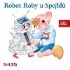 ROBOT ROBY U SPEJBL CD - Milo Kirschner st.