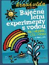 Bjen letn experimenty s vodou - Radek Chajda