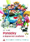 Pohdky o dopravnch znakch - Zbava a pouen pro kolky i pedkolky - Peter Stolin