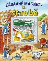 Zbavn magnety: Na stavb - Knin klub