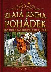 ZLAT KNIHA POHDEK - Karel Jaromr Erben; Boena Nmcov; Elika Krsnohorsk