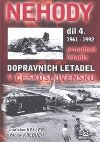 Nehody dopravních letadel v eskoslovensku 1961 - 1992 - Ladislav Keller; Václav Kolouch