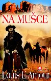 Na muce - Louis LAmour
