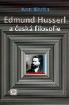EDMUND HUSSERL A ESK FILOSOFIE - Ivan Blecha