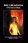 BOJ S DMONEM - Stefan Zweig