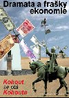 DRAMATA A FRAKY EKONOMIE - Pavel Kohout