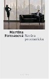 Nevra po americku - Martina Formanov