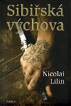 Sibisk vchova - Nicolai Lilin