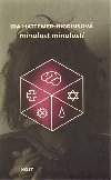 MINULOST MINULOSTI - Hattemer-Higinsov Ida