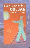 Odljan neboli vzduch svobody - Gabyev Leonid