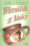HRNEK Z LSKY - Ta Kubtov