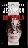 JZDENKA DO PEKLA - Laurent Botti