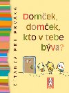 Domek, domek, kto v tebe bva? - 
