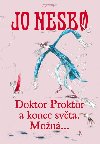 Doktor Proktor a konec svta. Mon... - Jo Nesbo; Per Dybvig