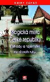 Magick msta esk republiky - Zhady a tajemstv na dosah ruky - Vladimr Lika