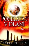 Poselstv v dlani - Karel Cubeca