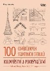 100 osvdench stavebnch detail - klempstv a pokrvastv - Bohumil tumpa; Ji Langner; Ondej efc