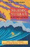 Mudrc, surfa a byznysmenka - Robin S. Sharma