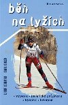 Bh na lych - druh doplnn vydn - Libor Soumar; Emil Bolek