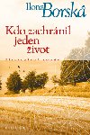 KDO ZACHRNIL JEDEN IVOT - Ilona Borsk