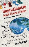 Impresionist Jejich ivotn pbhy - Sue Roeov