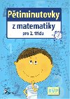 PTIMINUTOVKY Z MATEMATIKY PRO 2.TDU - Petr ulc