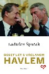 Deset let s Vclavem Havlem - Ladislav paek
