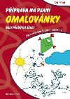 Pprava na psan – Omalovnky Brzy pjdu do koly - 