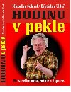 HODINU V PEKLE - Miroslav Sehnal; Betislav Uhl