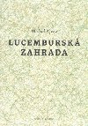 Lucembursk zahrada - Michal Ajvaz