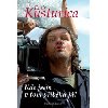 Emir Kusturica - A kde jsem v tom pbhu j? - Emir Kusturica