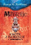 Kronika rodu Medicej - Kmotr z Florencie - Rainer M. Schrder