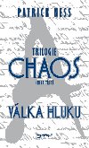 Vlka hluku - Trilogie Chaos 3 - vz. - Patrick Ness
