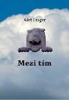 Mezi tm - Ale Prager