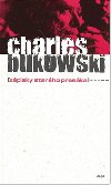 Zpisky starho praska - Charles Bukowski