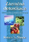 Zzran detoxikace - Robert S. Morse