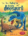 Podvej se do svta dinosaur - Svojtka